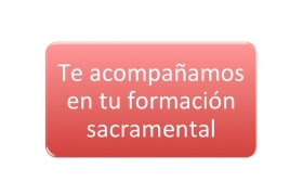 Acompañamos tu formación sacramental